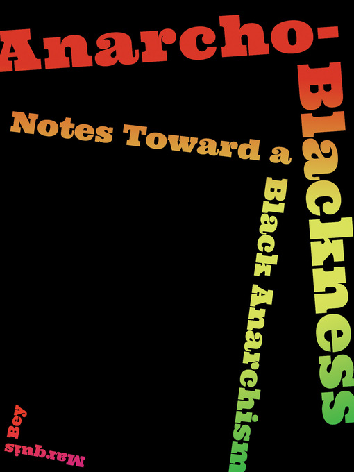 Title details for Anarcho-Blackness by Marquis Bey - Wait list